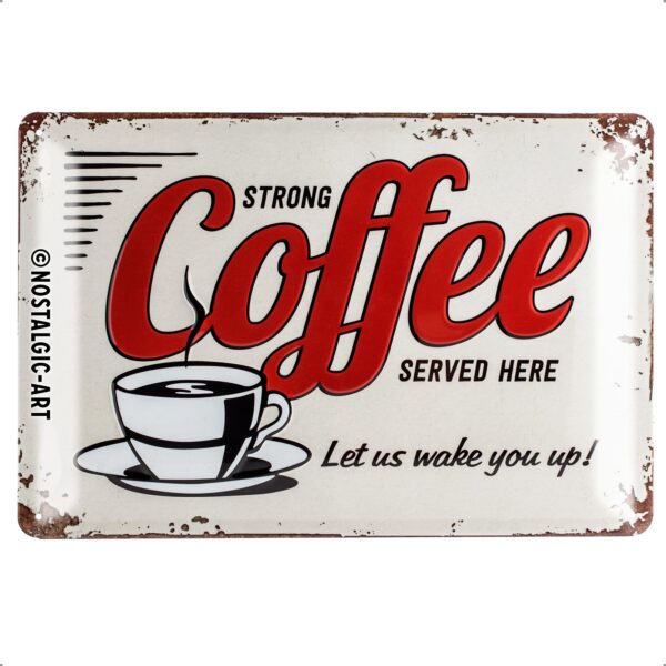 nostalgic art retro tin sign, strong coffee served here – gift idea for usa & diner fans, metal plaque, vintage design for decoration, 7.9" x 11.8"